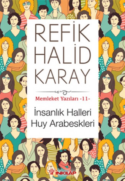 Memleket Yazıları 11 - İnsanlık Halleri Huy Arabeskleri Memleket Yazıları 11 - İnsanlık Halleri Huy Arabeskleri