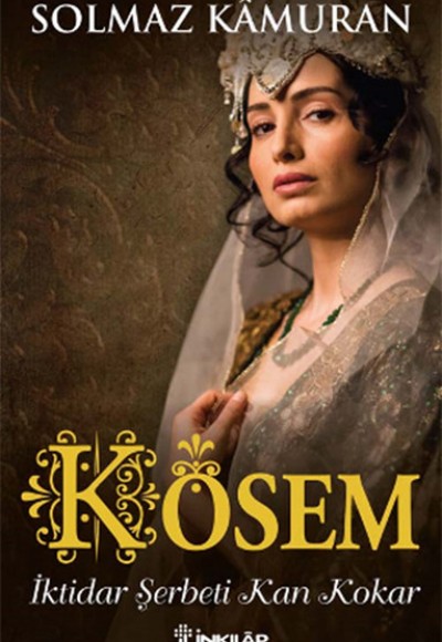 Kösem İktidar Şerbeti Kan Kokar Kösem İktidar Şerbeti Kan Kokar