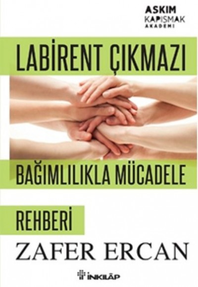 Labirent Çıkmazı - Bağımlılıkla Mücadele Rehberi Labirent Çıkmazı - Bağımlılıkla Mücadele Rehberi