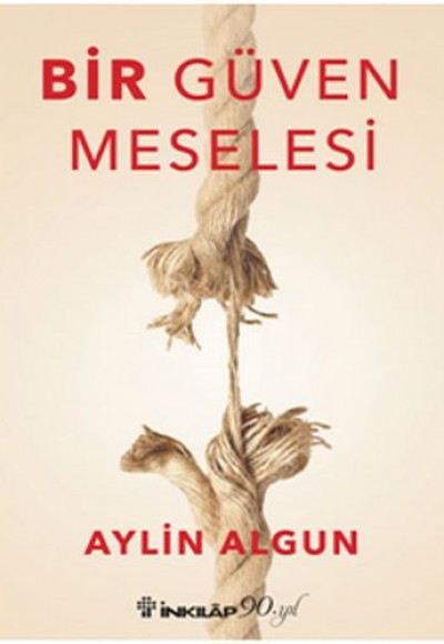 Bir Güven Meselesi Bir Güven Meselesi