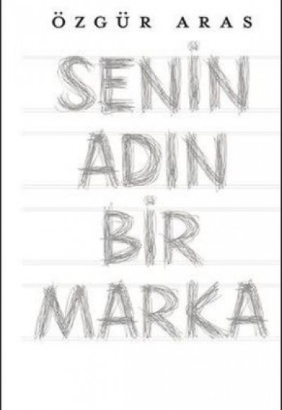 Senin Adın Bir Marka Senin Adın Bir Marka