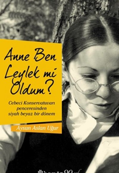 Anne Ben Leylek mi Oldum ? Anne Ben Leylek mi Oldum ?