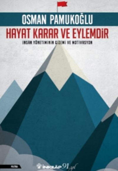 Hayat Karar ve Eylemdir Hayat Karar ve Eylemdir
