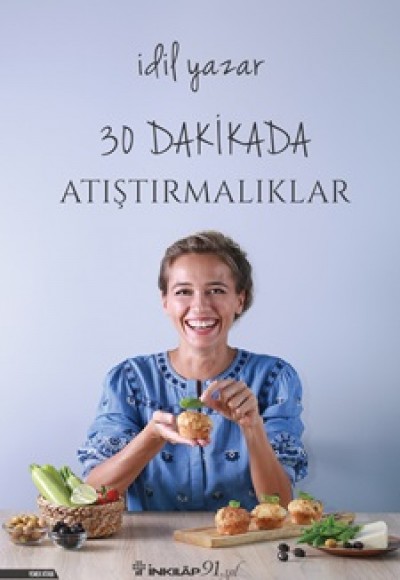 30 Dakikada Atıştırmalıklar 30 Dakikada Atıştırmalıklar