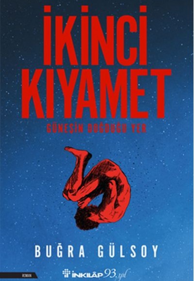 İkinci Kıyamet - Güneşin Doğduğu Yer İkinci Kıyamet - Güneşin Doğduğu Yer