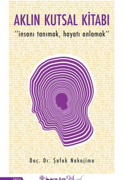 Aklın Kutsal Kitabı - "İnsanı Tanımak, Hayatı Anlamak" Aklın Kutsal Kitabı - "İnsanı Tanımak, Hayatı Anlamak"