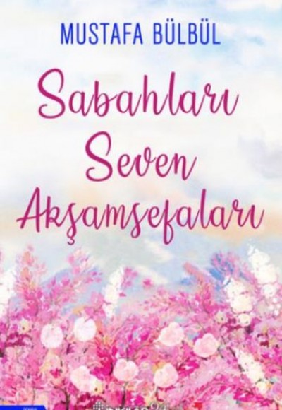 Sabahları Seven Akşamsefaları Sabahları Seven Akşamsefaları