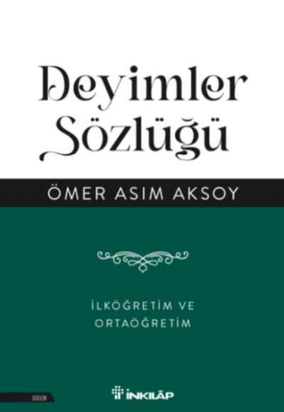 Deyimler Sözlüğü - İlköğretim ve Ortaöğretim Deyimler Sözlüğü - İlköğretim ve Ortaöğretim