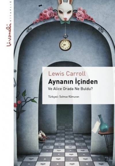 Aynanın İçinden - Livaneli Kitaplığı Aynanın İçinden - Livaneli Kitaplığı
