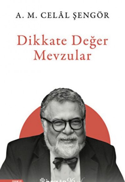 Dikkate Değer Mevzular Dikkate Değer Mevzular