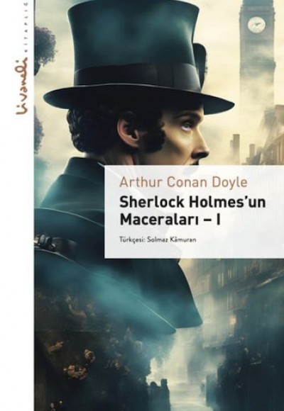 Sherlock Holmes'un Maceraları - 1 Livaneli Kitaplığı Sherlock Holmes'un Maceraları - 1 Livaneli Kitaplığı
