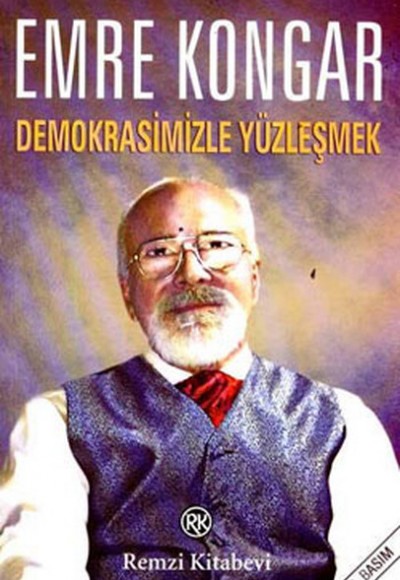 Demokrasimizle Yüzleşmek Demokrasimizle Yüzleşmek