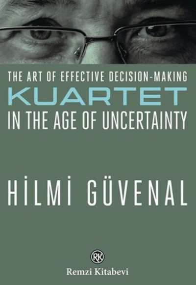 The Art Of Effective Decision-Making Kuartet in the Age Of Uncertainty