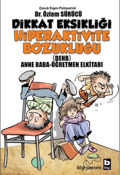 Dikkat Eksikliği Hiperaktivite Bozukluğu Dikkat Eksikliği Hiperaktivite Bozukluğu