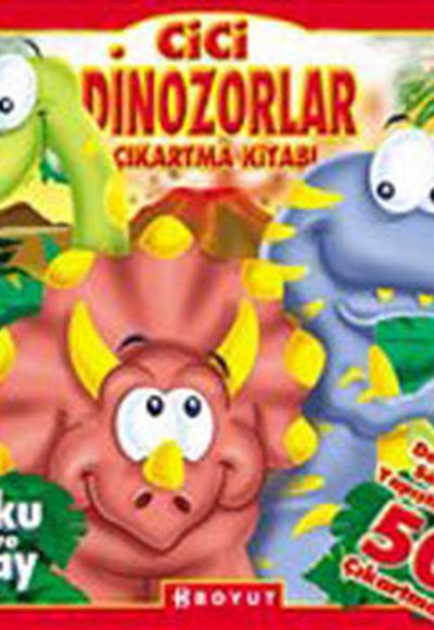 Cici Dinazorlar Çıkartma Kitabı Cici Dinazorlar Çıkartma Kitabı
