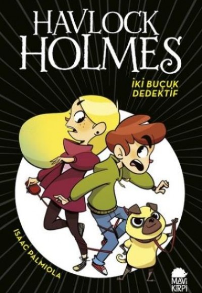 İki Buçuk Dedektif - Havlock Holmes İki Buçuk Dedektif - Havlock Holmes