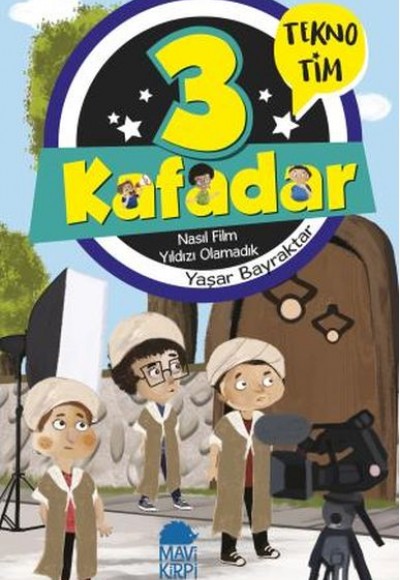 3 Kafadar Tekno Tim - Nasıl Film Yıldızı Olamadık 3 Kafadar Tekno Tim - Nasıl Film Yıldızı Olamadık
