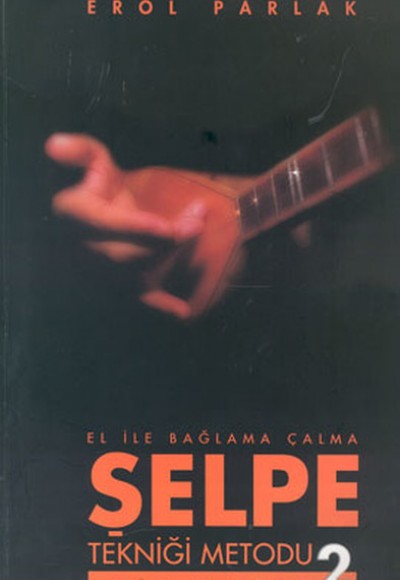 Şelpe Tekniği Metodu 2 Şelpe Tekniği Metodu 2