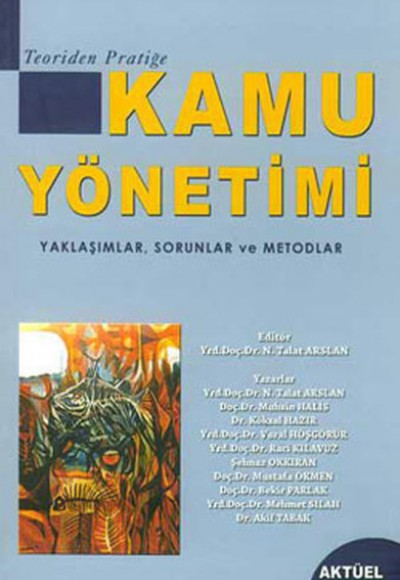 Kamu Yönetimi - Yaklaşımlar Sorunlar ve Metodlar Kamu Yönetimi - Yaklaşımlar Sorunlar ve Metodlar