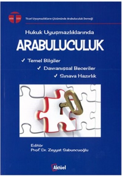 Hukuk Uyuşmazlıklarında Arabuluculuk Hukuk Uyuşmazlıklarında Arabuluculuk