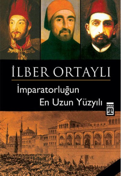 İmparatorluğun En Uzun Yüzyılı İmparatorluğun En Uzun Yüzyılı