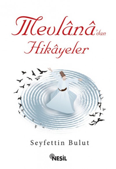 Mevlana’dan Hikayeler Mevlana’dan Hikayeler