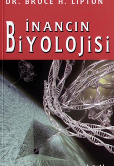 İnancın Biyolojisi İnancın Biyolojisi