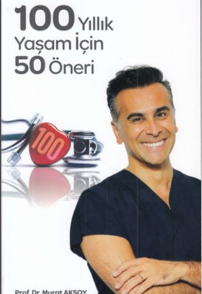100 Yıllık Yaşam İçin 50 Öneri