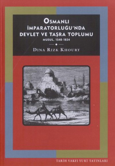 Osmanlı İmparatorluğunda Devlet ve Taşra Toplumu Osmanlı İmparatorluğunda Devlet ve Taşra Toplumu