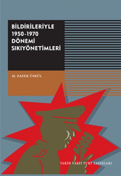 Bildirileriyle 1950-1970 Dönemi Sıkıyönetimi Bildirileriyle 1950-1970 Dönemi Sıkıyönetimi