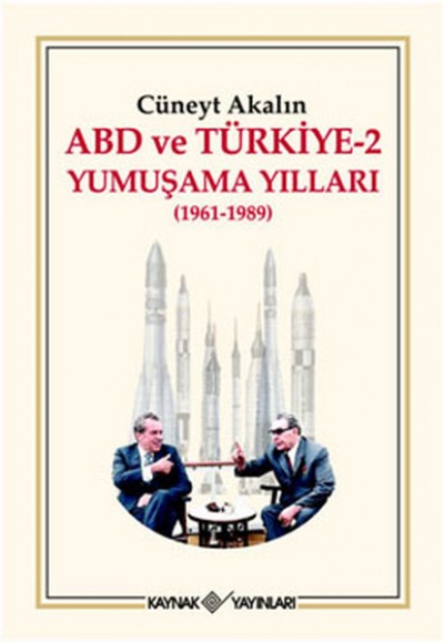 ABD ve Türkiye 2 - Yumuşama Yılları ABD ve Türkiye 2 - Yumuşama Yılları