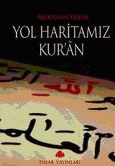 Yol Haritamız Kur'an Yol Haritamız Kur'an
