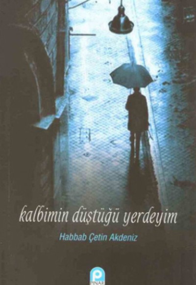 Kalbimin Düştüğü Yerdeyim Kalbimin Düştüğü Yerdeyim