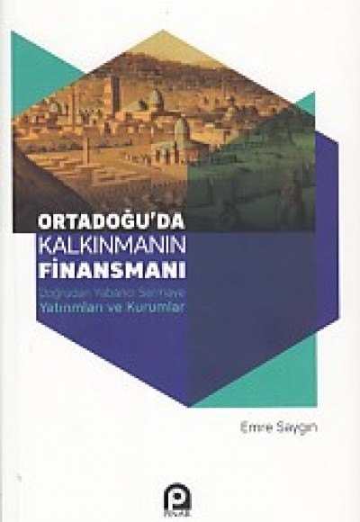 Ortadoğu'da Kalkınmanın Finansmanı Ortadoğu'da Kalkınmanın Finansmanı