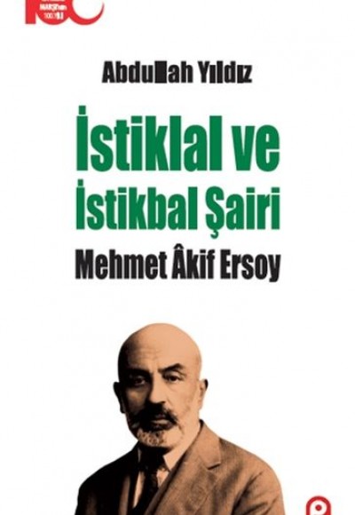İstiklal ve İstikbal Şairi Mehmet Akif Ersoy İstiklal ve İstikbal Şairi Mehmet Akif Ersoy