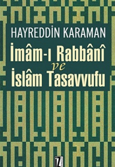 İmâm-ı Rabbânî ve İslam Tasavvufu İmâm-ı Rabbânî ve İslam Tasavvufu
