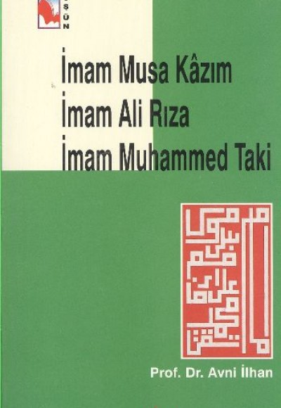 İmam Musa Kazım İmam Ali Rıza Muhammed Taki