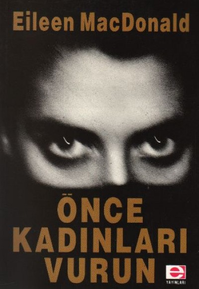 Önce Kadınları Vurun Önce Kadınları Vurun