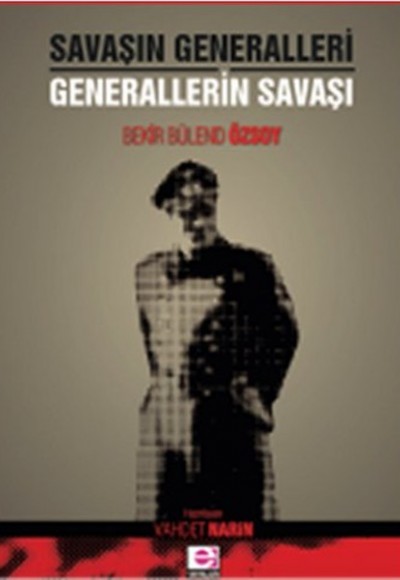 Savaşın Generalleri  Generallerin Savaşı
