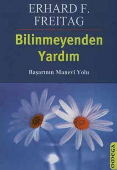 Bilinmeyenden Yardım: Başarının Manevi Yolu Bilinmeyenden Yardım: Başarının Manevi Yolu