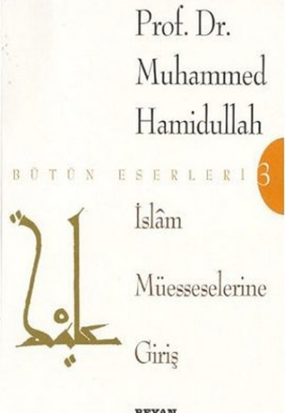 İslam Müesseselerine Giriş İslam Müesseselerine Giriş