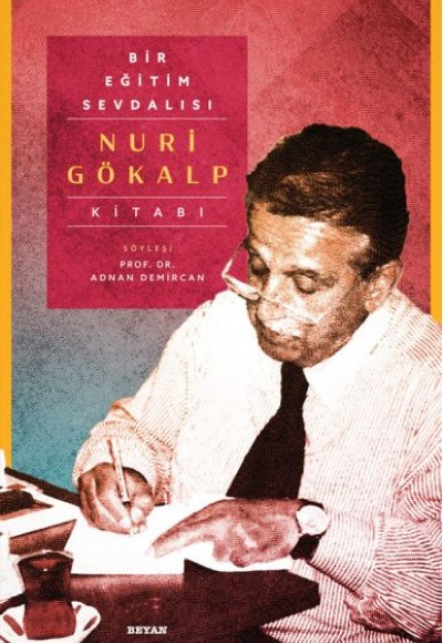 Bir Eğitim Sevdalısı - Nuri Gökalp Kitabı Bir Eğitim Sevdalısı - Nuri Gökalp Kitabı