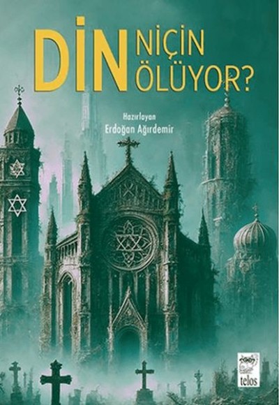 Din Niçin Ölüyor? Din Niçin Ölüyor?