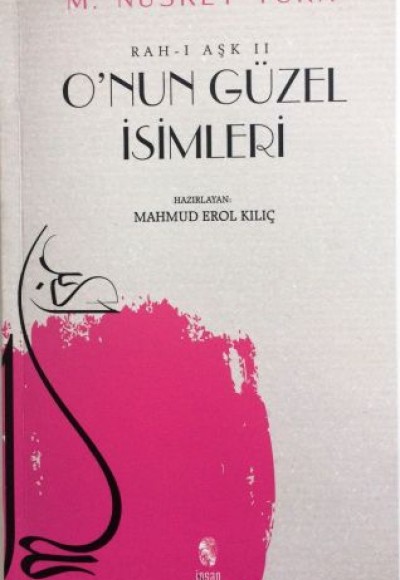 O'nun Güzel İsimleri (Rah-ı Aşk II) O'nun Güzel İsimleri (Rah-ı Aşk II)