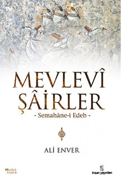 Mevlevi Şairler Semahane-i Edeb Mevlevi Şairler Semahane-i Edeb