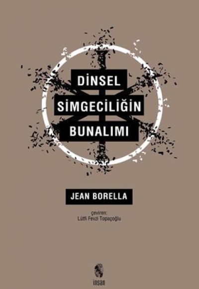 Dinsel Simgeciliğin Bunalımı Dinsel Simgeciliğin Bunalımı