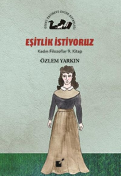 Kadın Filozoflar 9. Kitap - Eşitlik İstiyoruz (Ciltli) Kadın Filozoflar 9. Kitap - Eşitlik İstiyoruz (Ciltli)