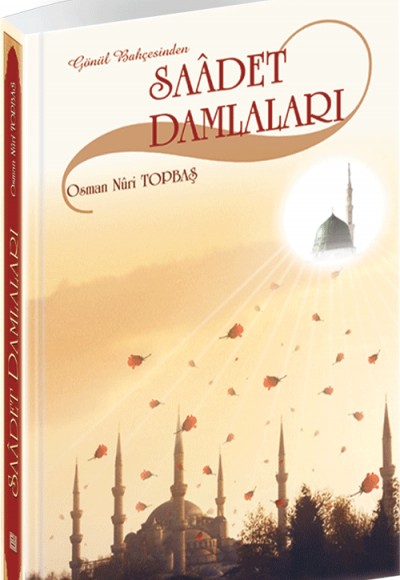Gönül Bahçesinden Saadet Damlaları Gönül Bahçesinden Saadet Damlaları