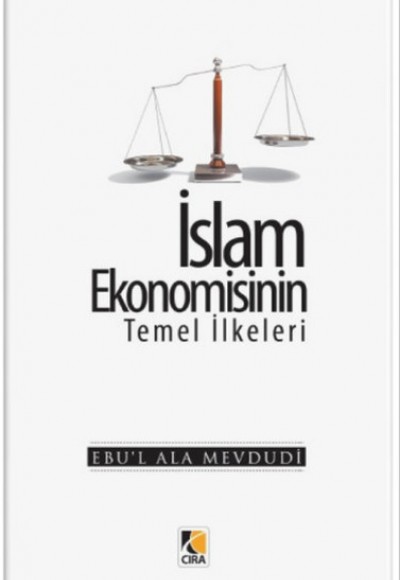İslam Ekonomisinin Temel İlkeleri İslam Ekonomisinin Temel İlkeleri