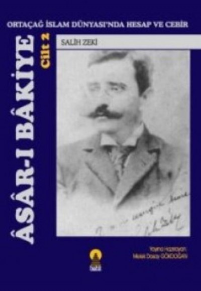 Asar-ı Bakiye: Ortaçağ İslam Dünyası’nda Hesap ve Cebir Cilt 2 Asar-ı Bakiye: Ortaçağ İslam Dünyası’nda Hesap ve Cebir Cilt 2